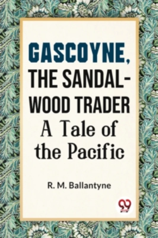 Image of Gascoyne, the Sandal-Wood Trader a Tale of the Pacific Paperback / softback