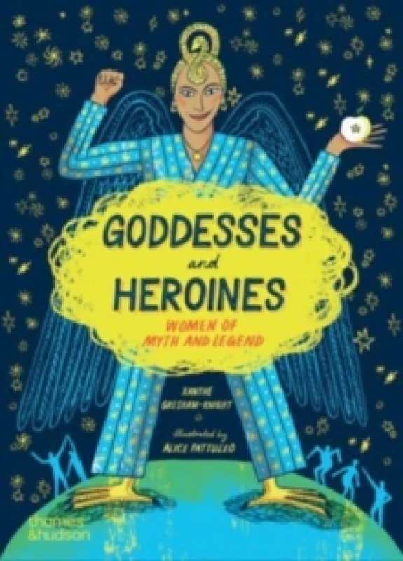 Image of Goddesses and Heroines : Women of myth and legend Paperback / softback