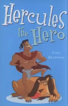 Image of Hercules the hero by Tony Bradman
