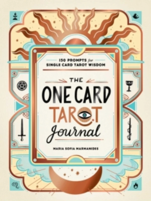 Image of The One Card Tarot Journal : 150 Prompts for Single Card Tarot Wisdom Hardback