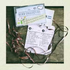 Image of Build Your Kingdom Here A Rend Collective Mixtape by Rend Collective Experiment CD Album
