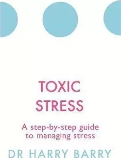 Image of Toxic Stress by Harry Barry