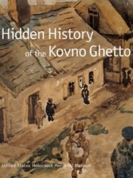 Image of Hidden History of the Kovno Ghetto by United States Holocaust Memorial Museum Hardback