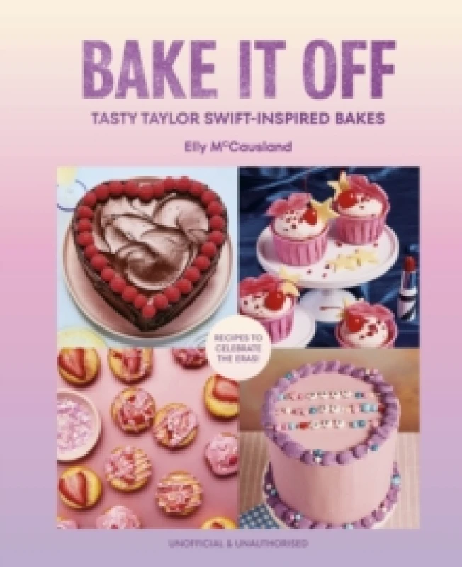 Image of Bake it Off : Tasty Taylor Swift-Inspired Bakes Hardback