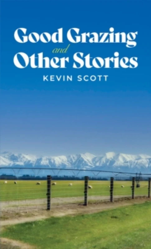 Image of Good Grazing and Other Stories. Paperback. By Kevin Scott Books