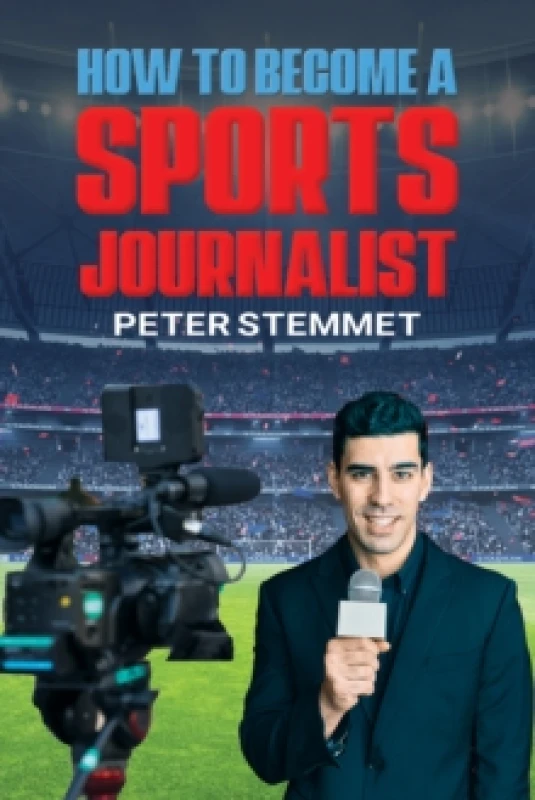 Image of How to Become a Sports Journalist. Paperback. By Peter Stemmet Books