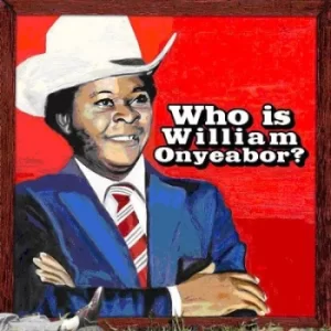 Image of Who Is William Onyeabor? by William Onyeabor CD Album