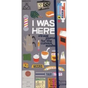 Image of I Was Here : A Travel Journal for the Curious Minded