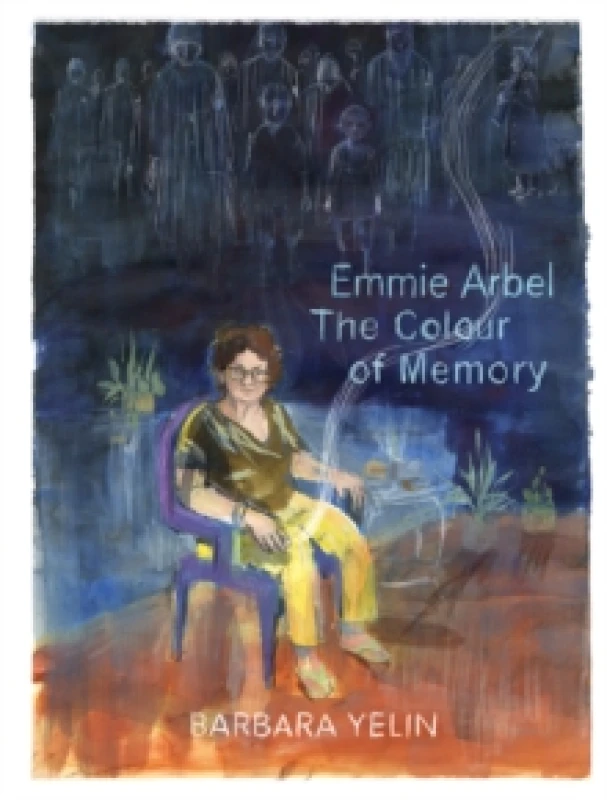 Image of Emmie Arbel : The Colour of Memory Hardback
