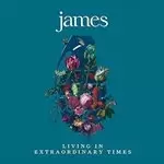 Image of James - Living in Extraordinary Times (Deluxe) (Music CD)