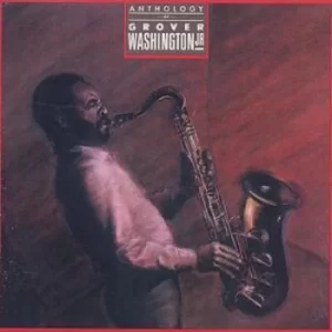 Image of Anthology of Grover Washington Jr by Grover Washington Jr. CD Album
