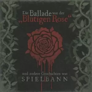 Image of Die Ballade Von Der Blutigen Rose by Spielbann CD Album