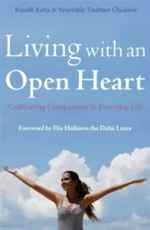 Image of Living with an Open Heart : How to Cultivate Compassion in Everyday Life
