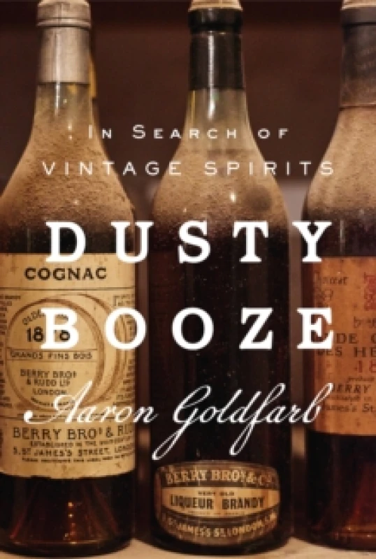 Image of Dusty Booze : In Search of Vintage Spirits Hardback