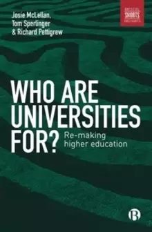 Image of Who are Universities For? Re-making Higher Education