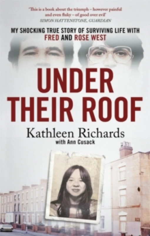 Image of Under Their Roof : My shocking true story of surviving serial killers Fred and Rose West Paperback / softback