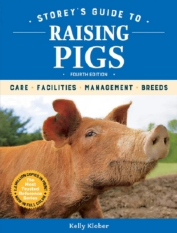 Image of Storey's Guide to Raising Pigs, 4th Edition : Care, Facilities, Management, Breeds Paperback / softback