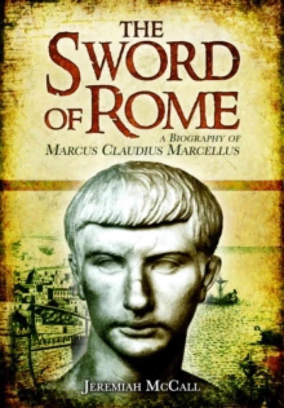 Image of The Sword of Rome : Marcus Claudius Marcellus Paperback / softback