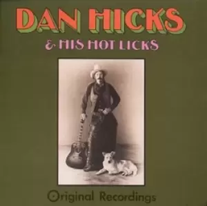 Image of Original Recordings by Dan Hicks and the Hot Licks CD Album