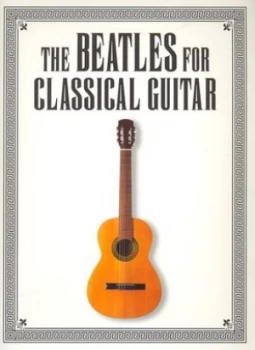 Image of The Beatles for Classical Guitar by John Lennon and Paul Mccartney and Ringo Starr and Joe Washington Paperback