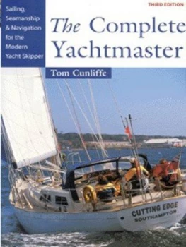 Image of The Complete Yachtmaster by Tom Cunliffe Hardback