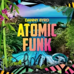 Image of Atomic Funk by Danny Byrd Vinyl Album