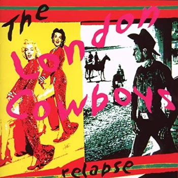 Image of London Cowboys - Relapse CD