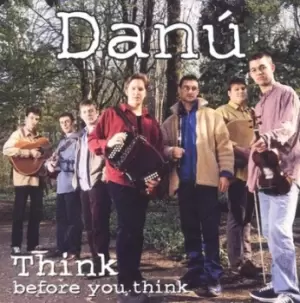 Image of Think Before You Think by Danu CD Album