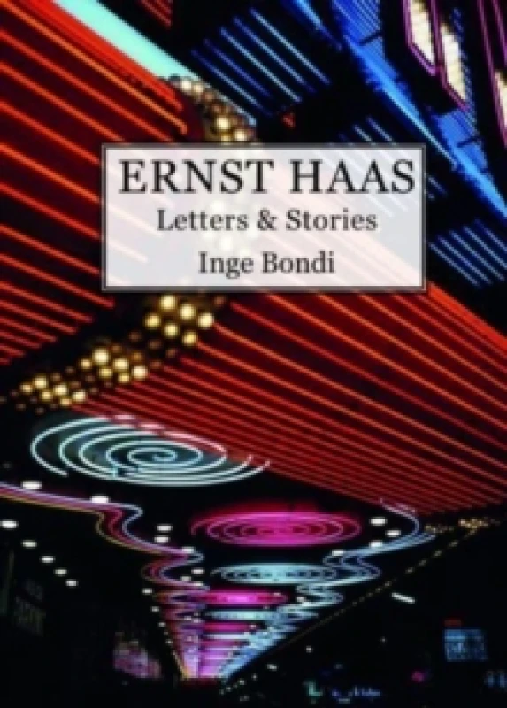 Image of Ernst Haas. Letters & Stories Paperback / softback
