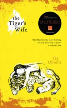 Image of The Tigers Wife by Tea Obreht Hardback