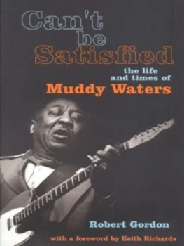 Image of Cant Be Satisfied Hardback