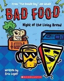 Image of Bad Food 5: Night of the Living Bread