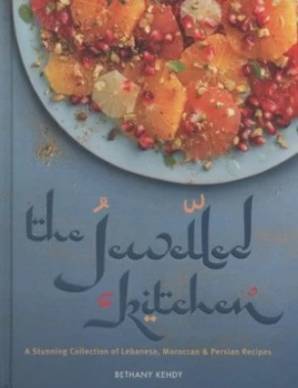 Image of The Jewelled Kitchen by Bethany Kehdy Hardback
