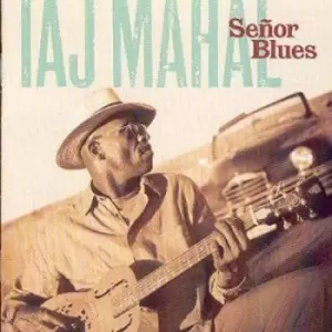 Image of Senor Blues by Taj Mahal CD Album