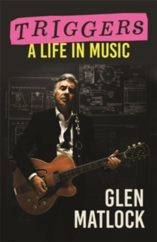Image of Triggers : A Life in Music Hardback