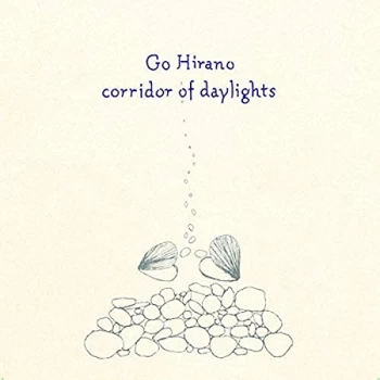 Image of Go Hirano - Corridor Of Daylights Vinyl