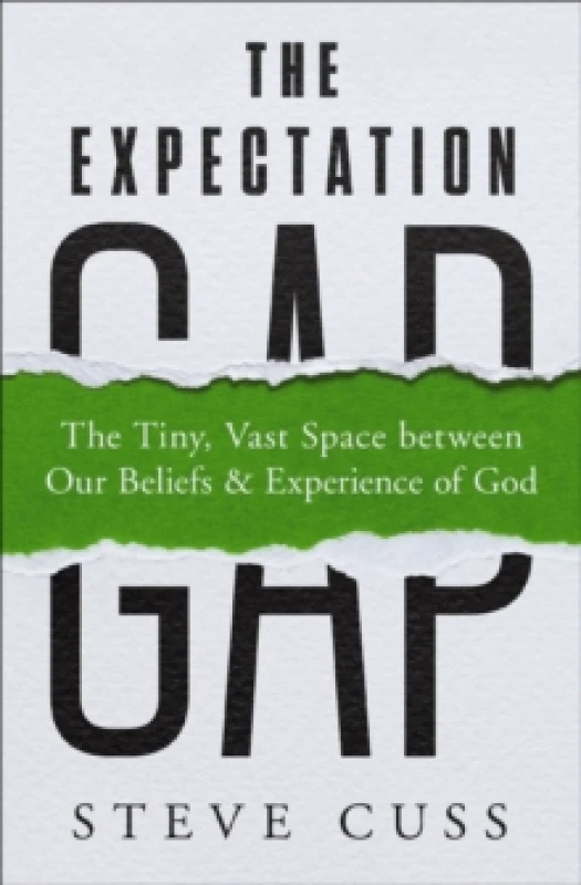 Image of The Expectation Gap : The Tiny, Vast Space between Our Beliefs and Experience of God Paperback / softback