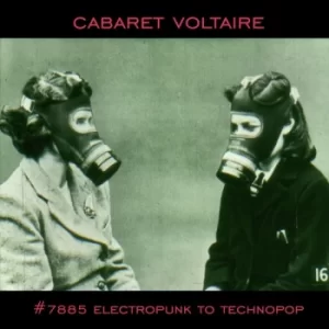 Image of Cabaret Voltaire &ndash; #7885 Electropunk to Technopop Vinyl