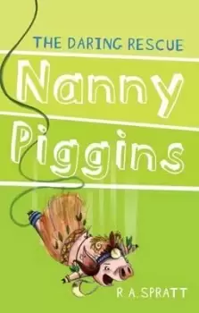 Image of Nanny Piggins and the Daring Rescue 7 by R.A. Spratt