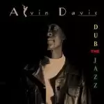 Image of Alvin Davis - Dub the Jazz (Music CD)