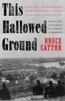 Image of This Hallowed Ground by Bruce Catton Paperback