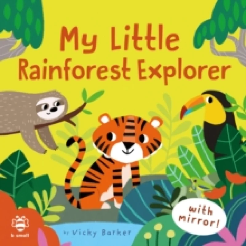 Image of My Little Rainforest Explorer : Mirror Book! Board book