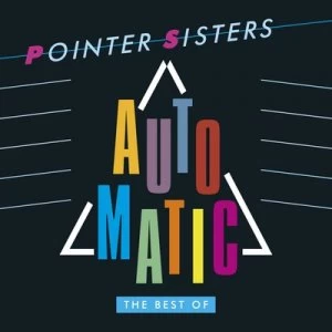 Image of Automatic The Best of the Pointer Sisters by The Pointer Sisters CD Album
