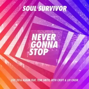 Image of Never Gonna Stop by Soul Survivor CD Album