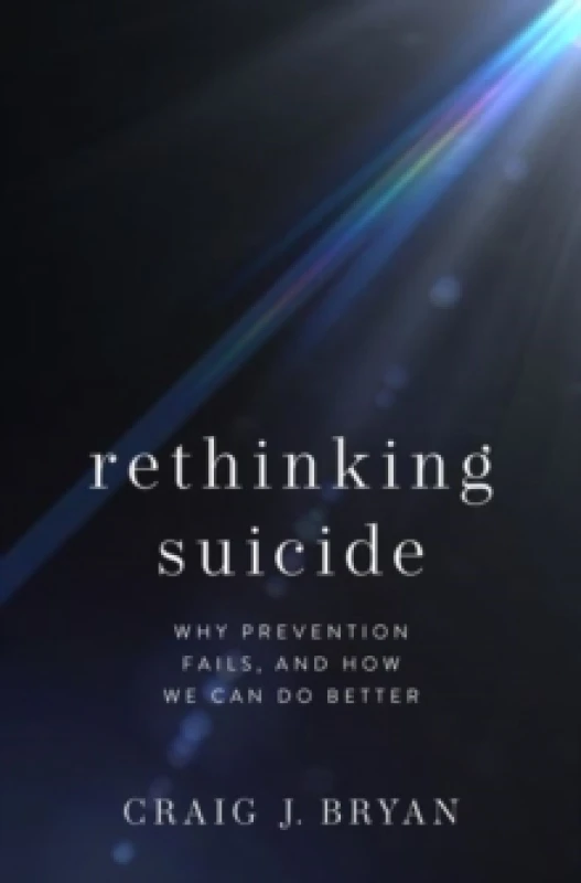 Image of Rethinking Suicide. Hardback. By Craig J Bryan Books
