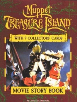 Image of Muppet Treasure Island by Cathy East Dubowski and Jerry Juhl and Kirk R Thatcher and James V Hart and Robert Louis Stevenson Paperback