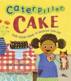Image of Caterpillar Cake : Read-Aloud Poems to Brighten Your Day