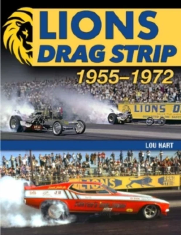 Image of Lions Drag Strip: 1955-1972 Paperback / softback