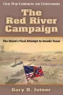 Image of red river campaign the unions final attempt to invade texas