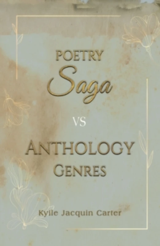 Image of Poetry Saga Vs Anthology Genres. Paperback. By Kyile Jacquin Carter Books